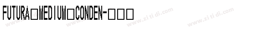 futura medium conden字体转换